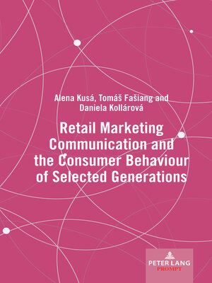 cover image of Retail Marketing Communication and the Consumer Behaviour of Selected Generations